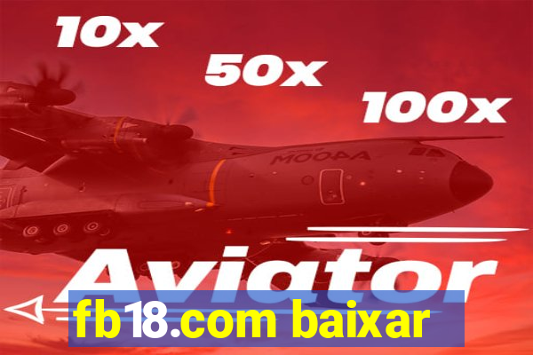 fb18.com baixar